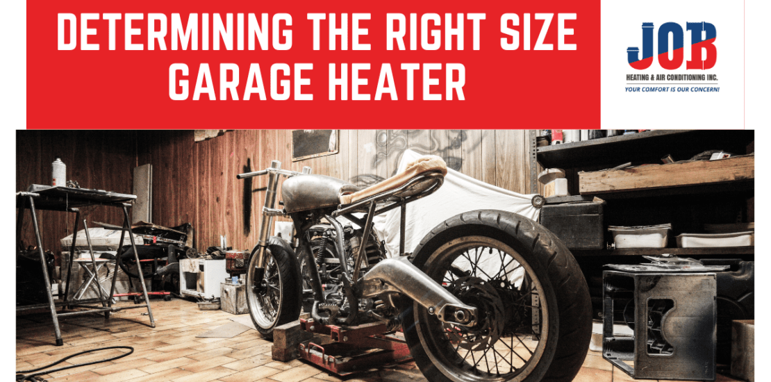 Determining the right size garage heater, JOB Heating Saskatoon